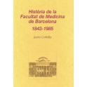 Història de la Facultat de Medicina de Barcelona (1843-1985).