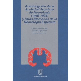 Autobiografía de la Sociedad Española de Neurología (1949-1994) y otras memorias de la Neurología Española. 